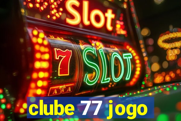 clube 77 jogo